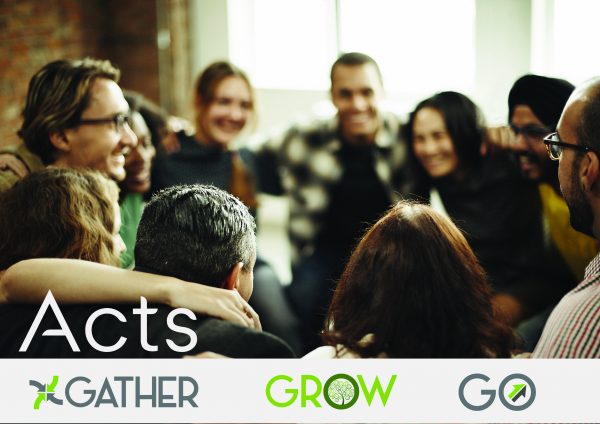 Acts - Gather, Grow, Go