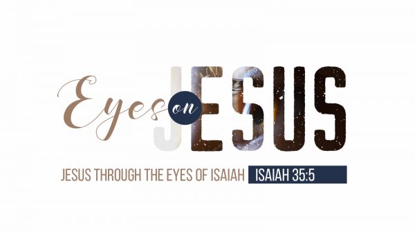 Isaiah - Eyes on Jesus